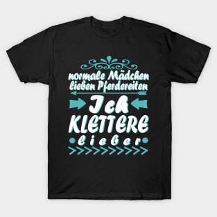 Klettern Kletterwand Kletterseil Berge Spruch T-Shirt